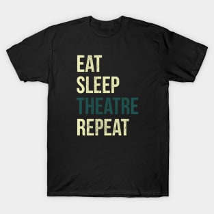 Eat Sleep Theatre Repeat T-Shirt